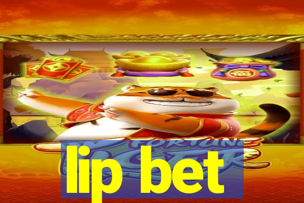 lip bet